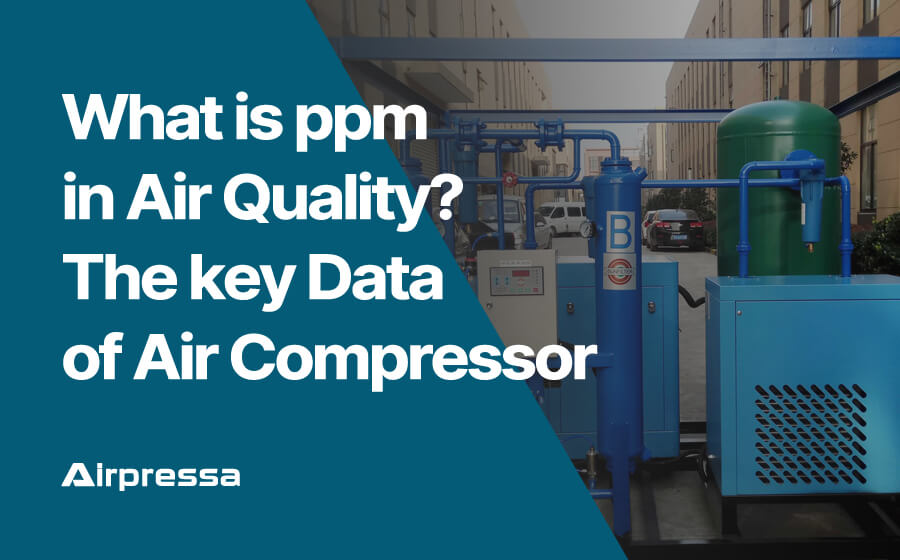 What is ppm in Air Quality The key Data of Air Compressors